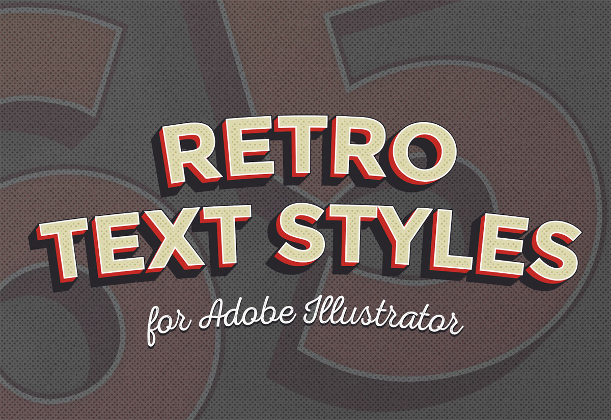 10种复古文本效果图形样式 Retro Text Styles for Adobe Illustrator