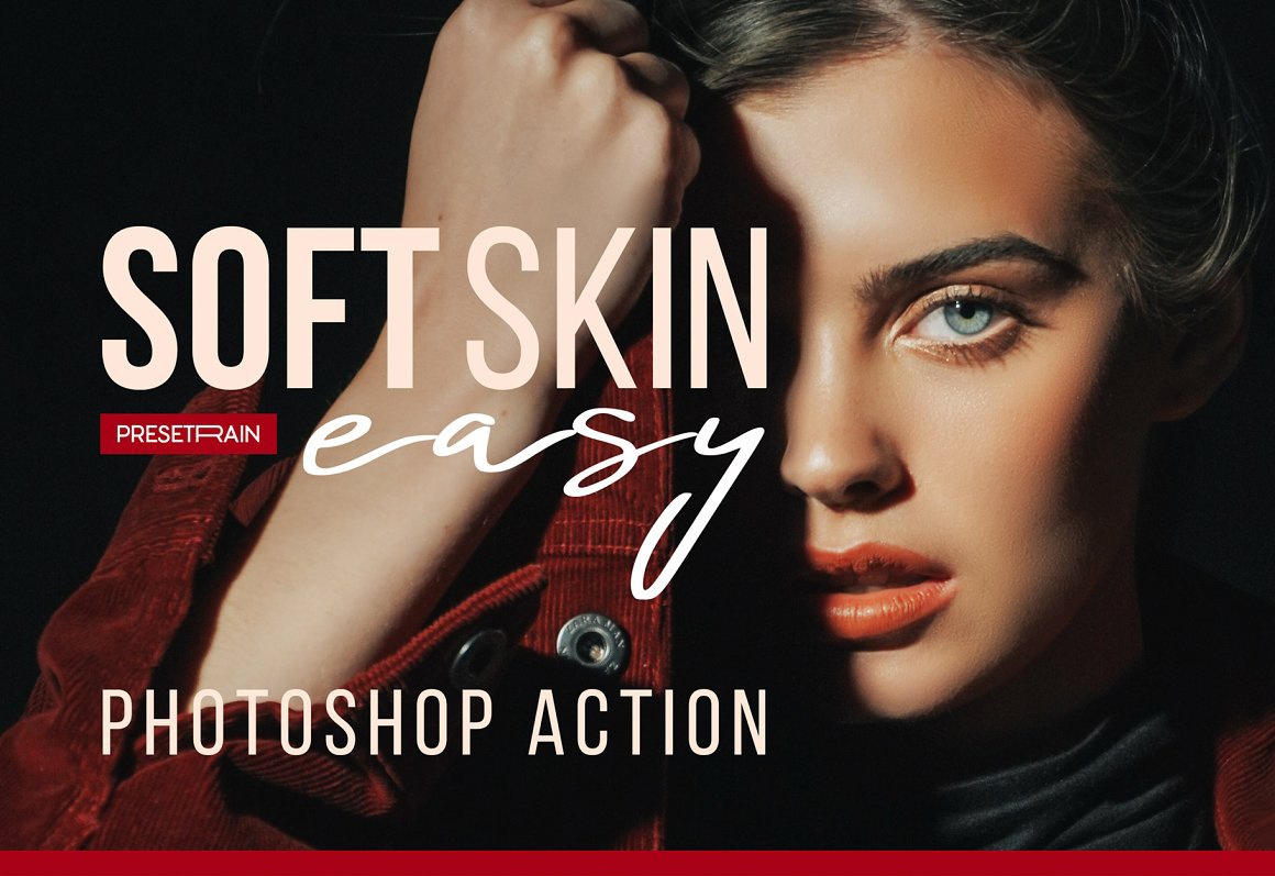 柔性皮肤修饰PS动作 Soft Skin Easy Retouch Action